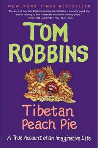 Cover image for Tibetan Peach Pie: A True Account of an Imaginative Life