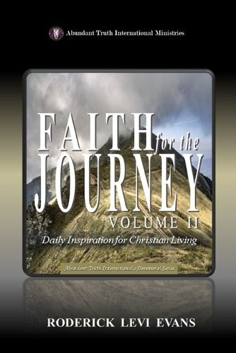 Faith for the Journey (Volume II): Daily Inspiration for Christian Living