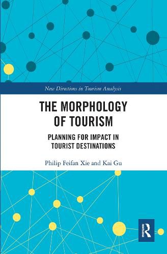 Cover image for The Morphology of Tourism: Planning for Impact in Tourist Destinations