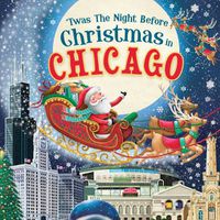 Cover image for 'Twas the Night Before Christmas in Chicago