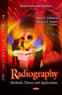 Cover image for Radiography: Methods, Theory & Applications
