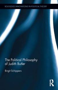 Cover image for The Political Philosophy of Judith Butler