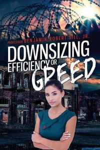 Cover image for Downsizing - Efficient or Greedy