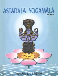 Cover image for Astadala Yogamala Vol.3 the Collected Works of B.K.S Iyengar