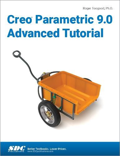 Cover image for Creo Parametric 9.0 Advanced Tutorial