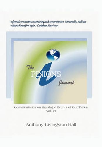 Cover image for The IPINIONS Journal: Commentaries on the Major Events of Our Times: Volume VI