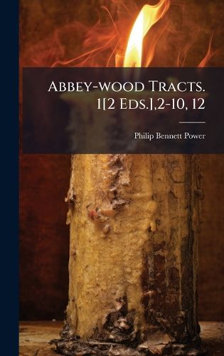 Cover image for Abbey-wood Tracts. 1[2 Eds.],2-10, 12