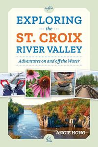 Cover image for Exploring the St. Croix River Valley