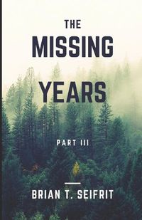 Cover image for The Missing Years- Part III: The hunt for Matt Crawford