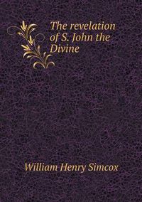 Cover image for The revelation of S. John the Divine