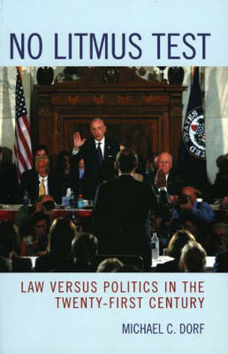 Cover image for No Litmus Test: Law versus Politics in the Twenty-First Century