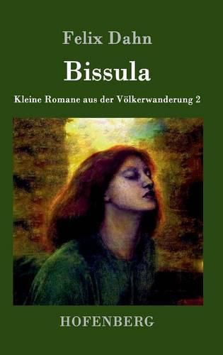 Bissula: Kleine Romane aus der Voelkerwanderung Band 2