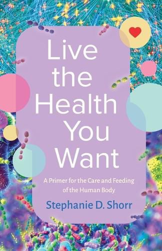 Cover image for Live the Health You Want