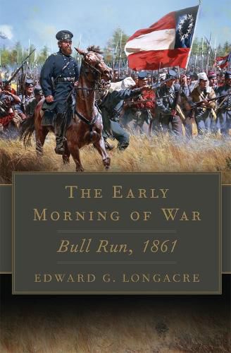 The Early Morning of War: Bull Run, 1861