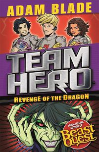 Cover image for Team Hero: Revenge of the Dragon: Series 3 Book 4