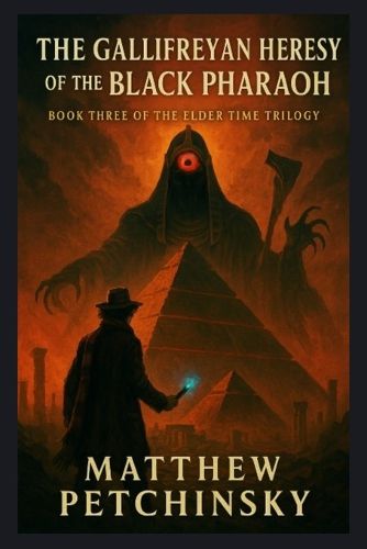 Cover image for The Gallifreyan Heresy of the Black Pharaoh