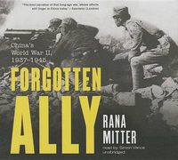 Cover image for Forgotten Ally: China's World War II, 1937-1945