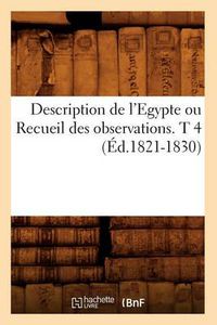 Cover image for Description de l'Egypte Ou Recueil Des Observations. T 4 (Ed.1821-1830)