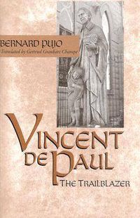 Cover image for Vincent De Paul, the Trailblazer