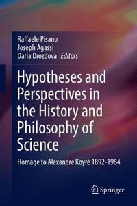 Cover image for Hypotheses and Perspectives in the History and Philosophy of Science: Homage to Alexandre Koyre 1892-1964