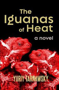 Cover image for The Iguanas of Heat