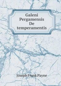 Cover image for Galeni Pergamensis De temperamentis