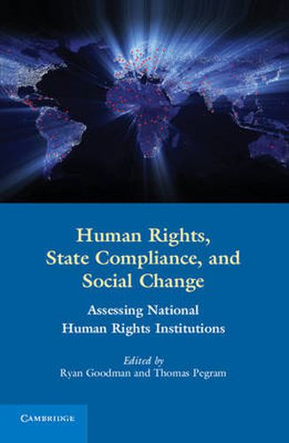 Cover image for Human Rights, State Compliance, and Social Change: Assessing National Human Rights Institutions