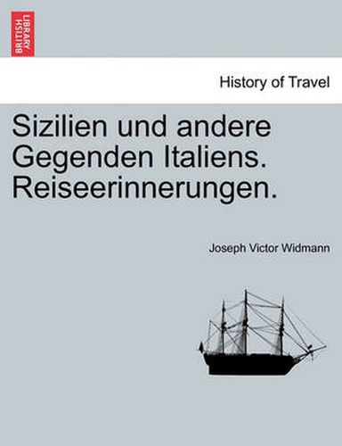 Cover image for Sizilien Und Andere Gegenden Italiens. Reiseerinnerungen.