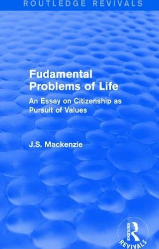 Cover image for Fudamental Problems of Life: An Essay on Citizenship as Pursuit of Values