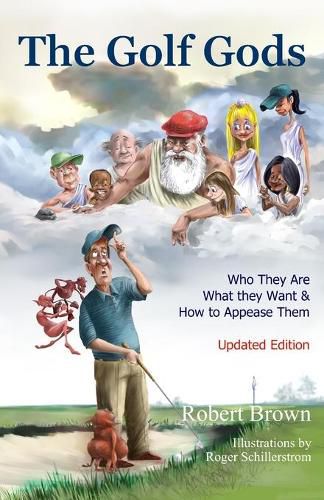 Cover image for The Golf Gods: Who They Are, What They Want, and How to Appease Them Updated Edition