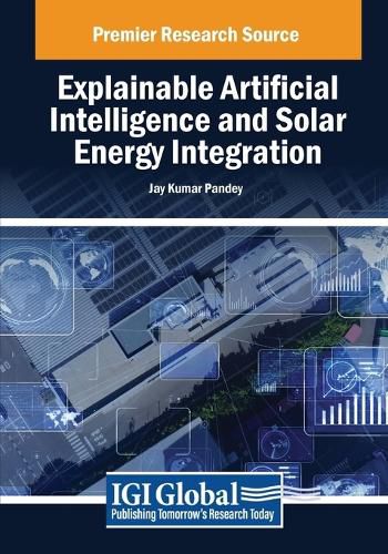 Cover image for Explainable Artificial Intelligence and Solar Energy Integration