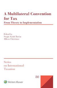 Cover image for A Multilateral Convention for Tax: From Theory to Implementation