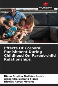 Cover image for Effects Of Corporal Punishment During Childhood On Parent-child Relationships