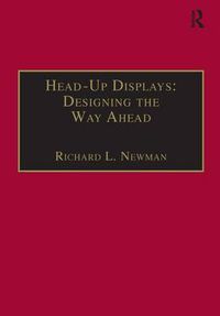 Cover image for Head-Up Displays: Designing the Way Ahead