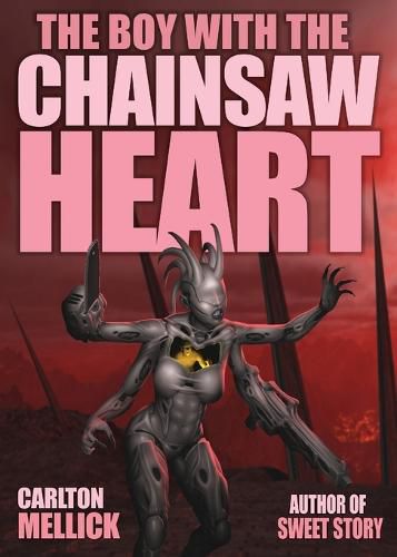 Cover image for The Boy with the Chainsaw Heart