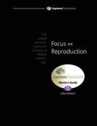 Cover image for Focus on Reproduction, Mentor's Guide: Capstone Module 12, English