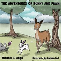 Cover image for The Adventures of Bunny and Fawn