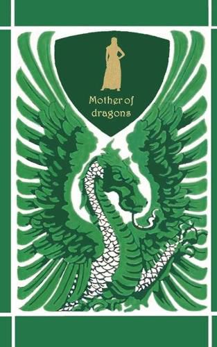 Mother of dragons / Mutter der Drachen ( Notebook/Notizbuch ): Drachenmutter, Drachenkoenigin, Fantasy, Abenteuer, Drachentoeter, Drachen, dragon, Mutter der Drachen, Weihnachten, Ostern, Geburtstag, Nikolaus, Sylvester, Namenstag