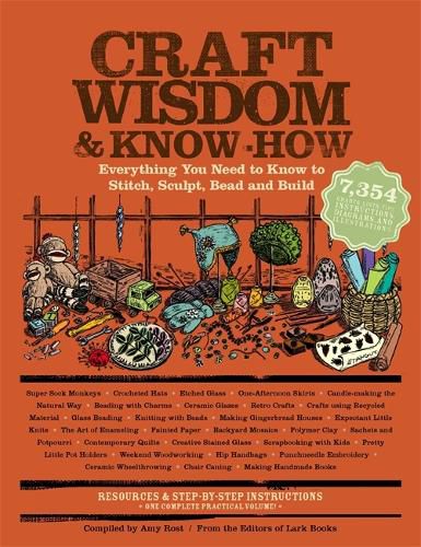 Cover image for Craft Wisdom & Know-How: Everything You Need to Stitch, Sculpt, Bead and Build