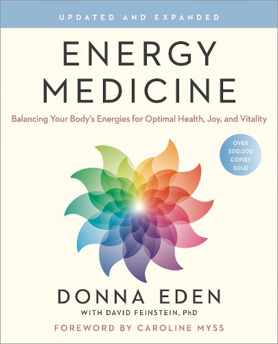 Cover image for Energy Medicine: Balancing Your Body's Energies for Optimal Health, Joy, and Vitality Updated and Expanded