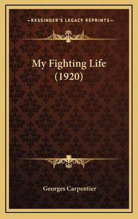 Cover image for My Fighting Life (1920)