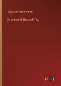 Cover image for Chronicles of Blackwall Yard