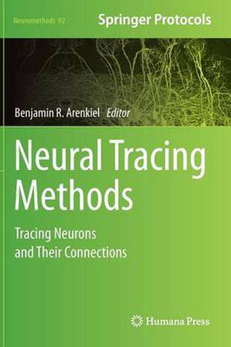 Cover image for Neural Tracing Methods: Tracing Neurons and Their Connections