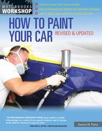 Cover image for How to Paint Your Car: Revised & Updated