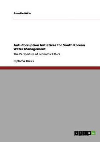 Cover image for Anti-Corruption Initiatives for South Korean Water Management: The Perspective of Economic Ethics
