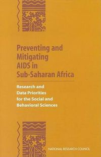 Cover image for Preventing and Mitigating AIDS in Sub-Saharan Africa: Research and Data Priorities