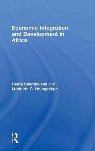 Cover image for Economic Integration and Development in Africa