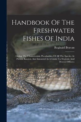 Cover image for Handbook Of The Freshwater Fishes Of India