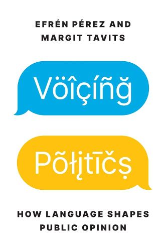 Cover image for Voicing Politics: How Language Shapes Public Opinion