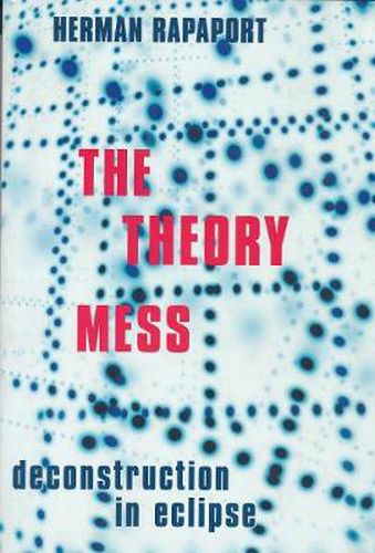 Cover image for The Theory Mess: Deconstruction in Eclipse